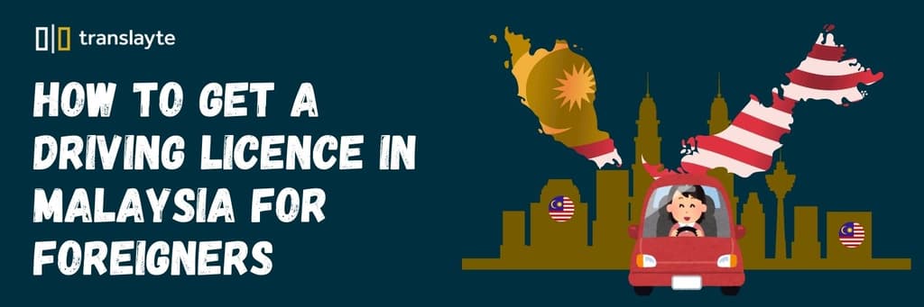 how to get malaysian driving license for foreigners