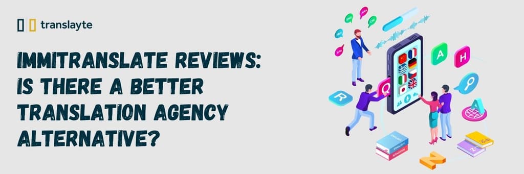 ImmiTranslate Reviews: Is There a Better Translation Agency Alternative?