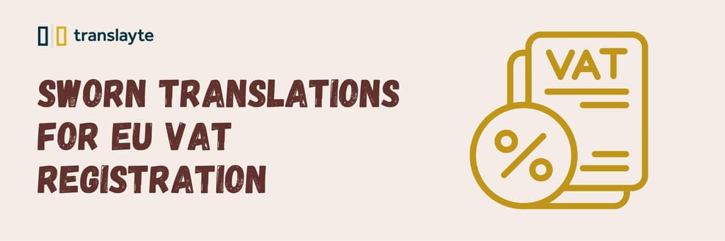 eu vat registration guide: requirements & sworn translations