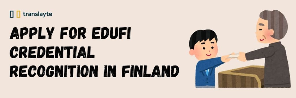 Apply for EDUFI Credential Recognition in Finland