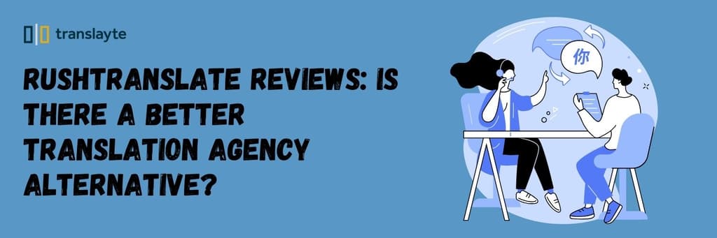 RushTranslate Reviews: Is There a Better Translation Agency Alternative?