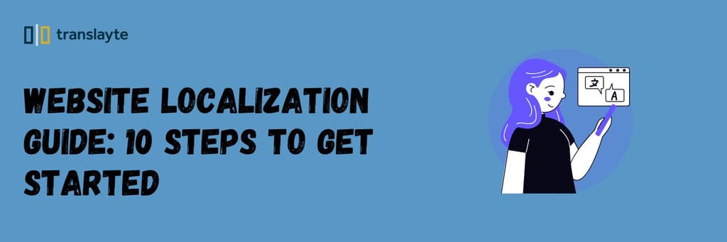 translator localizing a website, website localization guide: 10 steps to get started